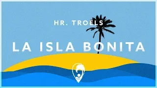 Hr. Troels - La Isla Bonita (Lyric Video)