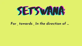 Setswana :   For , towards , In the direction of ...  as used in the Tswana language