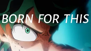 Song: Born For This My Hero Academia