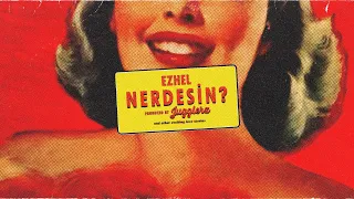 Ezhel - Nerdesin (Official Audio)