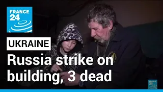 Russia strike on residential building leaves 3 dead in Ukraine's Kramatorsk • FRANCE 24 English