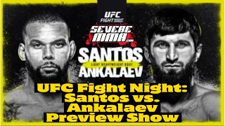 UFC Fight Night: Santos vs. Ankalaev Preview Show