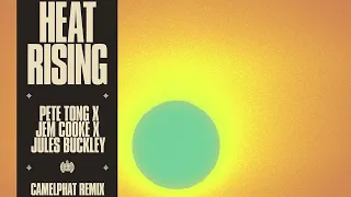 Pete Tong x Jem Cooke x Jules Buckley - Heat Rising (CamelPhat Remix)