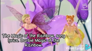 The magic of the rainbow. song lyrics. Barbie the magic of the rainbow