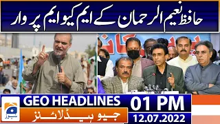 Geo News Headlines Today 1 PM | First spell of monsoon breaks all records | 12th July 2022