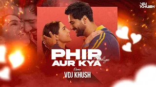 Phir Aur Kya Chahiye (Remix) Vdj Khush | Zara Hatke Zara Bachke | Vicky K, Sara Ali K , Arijit Singh