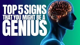 5 signs that you might just be a genius