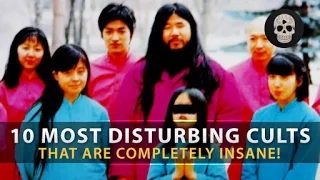 10 Most Disturbing Cults & Religious Practices