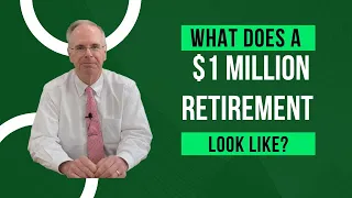 What Does a $1 Million Retirement Look Like?