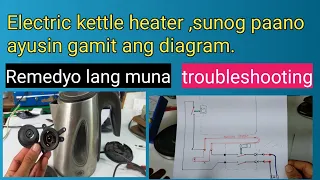 Electric kettle heater Nasunog na paano ayusin anong remedyo gamit ang diagram (repair)JM TUTORIAL
