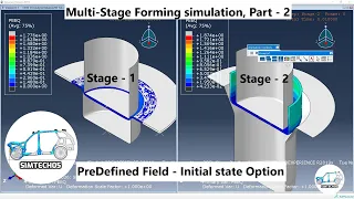 Multi Stage Forming in Abaqus, Stage -2 (Part - 2, Importing results from previous analysis)