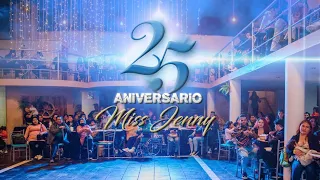 Miss Jenny - 25 Aniversario (Bodas de Plata)