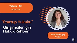 Startup Hukuku-1: Girişimciler için Hukuk Rehberi