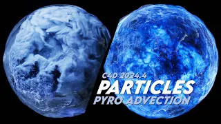 C4D 2024.4 PARTICLES Pyro Advection Liquid  Orb