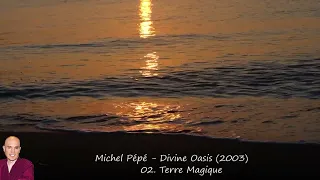 Michel Pépé - Divine Oasis (2003)
