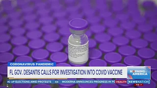 DeSantis calls for investigation into COVID-19 vaccine | Morning in America