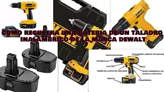 COMO RECUPERAR LAS BATERÍAS DE UN TALADRO INALAMBRICO MARCA DE WALT QUE NO FUNCIONAN.