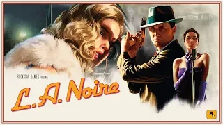 L.A. NoireL.A. Noire ....История детектива Коула Фелпса ...№ 3