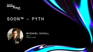 Breakpoint 2023: Soon™️ – Pyth