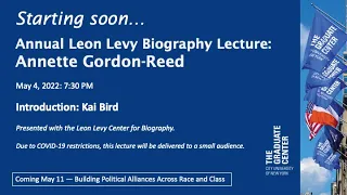 Annual Leon Levy Biography Lecture: Annette Gordon-Reed