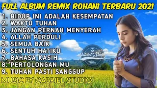 FULL ALBUM - REMIX LAGU ROHANI TERBARU 2022 Full Bass | By Gabriel Studio