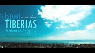 Timelapse and fly to Tiberias. Israel © 2015