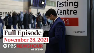PBS NewsHour Weekend Full Episode November 28, 2021