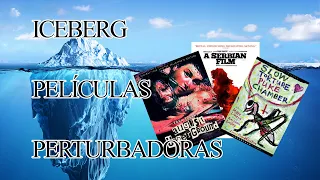 EL ICEBERG de la PELÍCULAS PERTURBADORAS