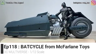 Ep118 UNBOXING ACTION FIGURE MCFARLANE TOYS BATCYCLE DC MULTIVERSE - No Commentary / Read Disclaimer