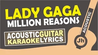 Lady Gaga - Million Reasons ( Karaoke Acoustic )