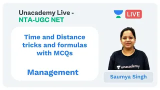 Time and Distance with MCQs and tips | Management | Unacademy Live - NTA UGC NET | Saumya Singh