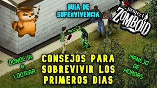 GUIA de COMO SOBREVIVIR los PRIMEROS DIAS │ GUIA para PRINCIPIANTES │ PROJECT ZOMBOID