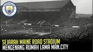 SEJARAH MAINE ROAD STADIUM : Rumah Manchester city dari tahun 1923 hingga 2003