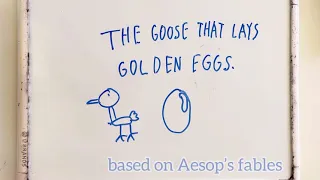 Aesop’s Fable: The Goose That Laid the Golden Eggs