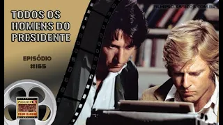 Podcast Filmes Clássicos: Episódio #165 - Todos os Homens do Presidente