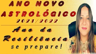 ANO NOVO ASTROLÓGICO 2021-2022 | Ano da RESILIÊNCIA: seja FLEXÍVEL e siga as DICAS | se PREPARE