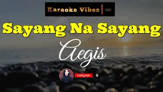 Sayang na Sayang - Aegis | Karaoke