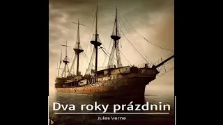 Dva roky prázdnin (Jules Verne, Rozhlasová hra, CZ)