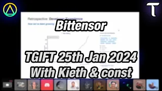 Bittensor - TGIFT 25th Jan. 2024 with Keith & const [τ , τ]