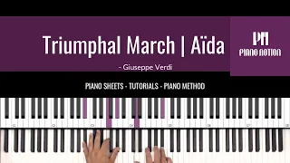 Triumphal March from Aïda - Verdi (Sheet Music - Piano Solo Tutorial - Piano Notion Method Book 5)