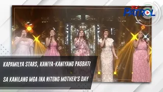 Kapamilya stars, kaniya-kaniyang pagbati sa kanilang mga ina nitong Mother's Day | TV Patrol