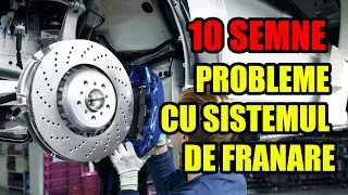 10 SEMNE CA AI PROBLEME CU SISTEMUL DE FRANARE AL MASINII