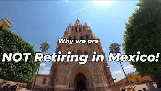 Why We Are NOT Retiring in Mexico