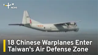 18 Chinese Warplanes Enter Taiwan's Defense Zone as President Visits Americas | TaiwanPlus News