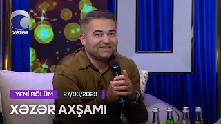 Xəzər Axşamı - Mikayıl Güləddinoğlu, İlkin Həsəni, Xatun Əliyeva   27.03.2023