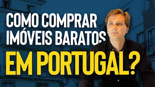 Como COMPRAR IMÓVEIS BARATOS em PORTUGAL?