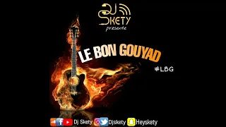 DJ Skety - Le Bon Gouyad Mix - #LBG Vol.1 (GOUYAD KOMPA 2020)