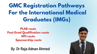 GMC Registration Pathways for the IMG Doctors / Post Grad qualification route / MTI / Sponsorship