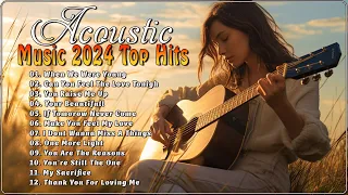 Acoustic Songs 2024☘️ The Best Acoustic Love Songs☘️ New Trending Acoustic Love Songs 2024 Cover ☘️