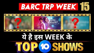 BARC TRP| WEEK 15 : Here’s Top 10 Shows of This Week!